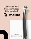 Caneta de Alta Rotação KMS-803 Cabeça Mini com LED - Linha Premium