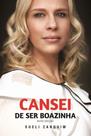 Cansei de Ser Boazinha - Nova Edição - VIDA E CONSCIENCIA