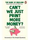 Cant we just print more money Cant we just print more money