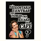Cantinho do café"Não gostaria de entrar"Dona Florinda Quadro