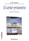 Cantor Prisioneiro, O - Moderna - - LC