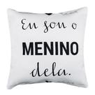 Capa Almofada Decor Eu Sou o Menino Dela 45x45 Sarja Branca
