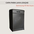 Capa para lava louças samsung 10 serviços transparente flex
