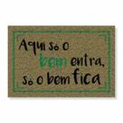 Capacho aqui só o bem entra, só o bem fica cores:bege