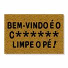 Capacho bem-vindo é o c******, limpe o pé cores:ouro