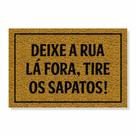 Capacho deixe a rua lá fora, tire os sapatos cores:ouro Capacho deixe a rua lá fora, tire os sapatos cores:ouro