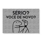 Capacho flork - sério você de novo Capacho flork - sério você de novo