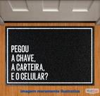 Capacho 'Pegou a chave, a carteira e o celular' king floor 60cmx40cm