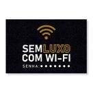 Capacho sem luxo, com wifi