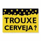 Capacho trouxe cerveja