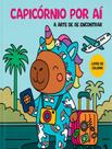 Capicórnio Por Aí A Arte De Se Encontrar Livro De Colorir