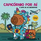 Capicórnio Por Aí - A Arte de Se Encontrar Capicórnio Por Aí - A Arte de Se Encontrar