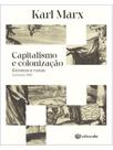 Capitalismo e colonização - extratos e notas - londres 1851 Capitalismo e colonização - extratos e notas - londres 1851