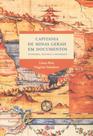Capitania de minas gerais em documentos - economia, política e sociedade - C/ ARTE - BH
