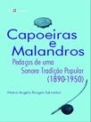 Capoeiras e malandros