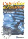 Caprichos do Destino - Panorama