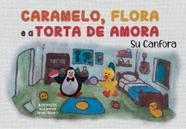 Caramelo, Flora e a Torta de Amora