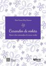 Caramelos de Violeta - Rumo à Doce Metamorfose de Nossas Escolas - PHORTE EDITORA LTDA