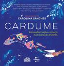 Cardume - A Transformação Começa na Educação Infantil Cardume - A Transformação Começa na Educação Infantil