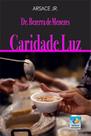Caridade luz - EDITORA DO CONHECIMENTO