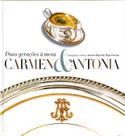 Carmen &amp Antonia: Duas Geracoes a Mesa - Frering, Antonio