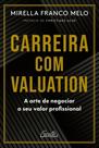 Carreira Com Valuation - A Arte De Negociar O Seu Valor Profissional Sortido