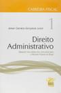Carreira Fiscal - Direito Administrativo Vol. 1 - Carreira Fiscal - Direito Administrativo Vol. 1 -