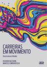 Carreiras em movimento: da estrutura à fluidez