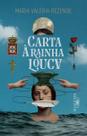 Carta à Rainha Louca