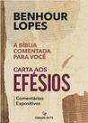 Carta Aos Efésios - Comentários Expositivos