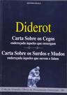 Carta Sobre Os Cegos Enderecada Aqueles Que Enxergam: Carta Sobre Os Sudos e Mudos.. Carta Sobre Os Cegos Enderecada Aqueles Que Enxergam: Carta Sobre Os Sudos e Mudos..
