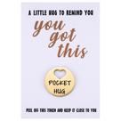 Cartão comemorativo MIXJOY You Got This Pocket Hug Token Gold