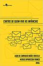 Cartas de quem vive as infâncias - PACO EDITORIAL