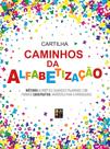Cartilha Caminhos da Alfabetização Pé da Letra Cartilha Caminhos da Alfabetização Pé da Letra