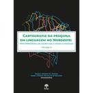 Cartografia Da Pesquisa Em Linguagem No Nordeste: Áreas Emergentes, Aplicações Para O Ensino E Interfaces - Vol. 3 - PONTES