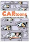 Cartoons - atropelando a ditadura do automovel Cartoons - atropelando a ditadura do automovel