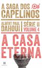 Casa Eterna, A Saga dos Capelinos - HERESIS - AQUAROLI BOOKS