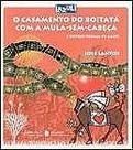 Casamento do boitata com a mula-sem-cabeca, o - e outros poemas de amor