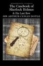 Case-book of sherlock holmes & his last bow