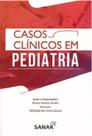Casos Clínicos em Pediatria - Sanar Casos Clínicos em Pediatria - Sanar