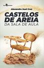 Castelos de areia da sala de aula - PACO EDITORIAL