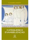 Catequese e evangelização Catequese e evangelização