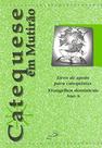 Catequese Em Mutirao - Ano A - Livro De Apoio Para Catequistas/Evangelhos D - 5