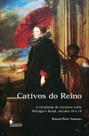 Cativos do reino - Alameda Editorial