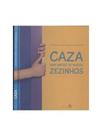 Caza - uma matriz de muitos zezinhos