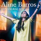 CD Aline Barros - Consagração