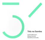CD André Mehmari, Eliane Faria & Gordinho do Três No Samba CD André Mehmari, Eliane Faria & Gordinho do Três No Samba