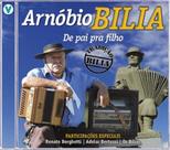CD - Arnóbio Bilia de Pai Pra Filho - Tradição Bilia