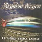 Cd Arquivo Negro - O Rap Nao Para Cd Arquivo Negro - O Rap Nao Para