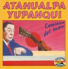 Cd atahualpa yupanqui: caminito del indio Cd atahualpa yupanqui: caminito del indio